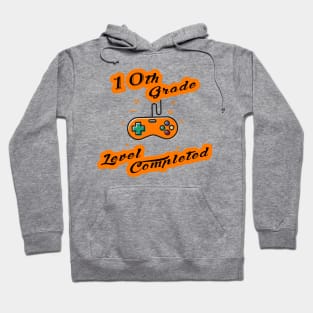 10th grade level complete-10th level completed gamer Hoodie